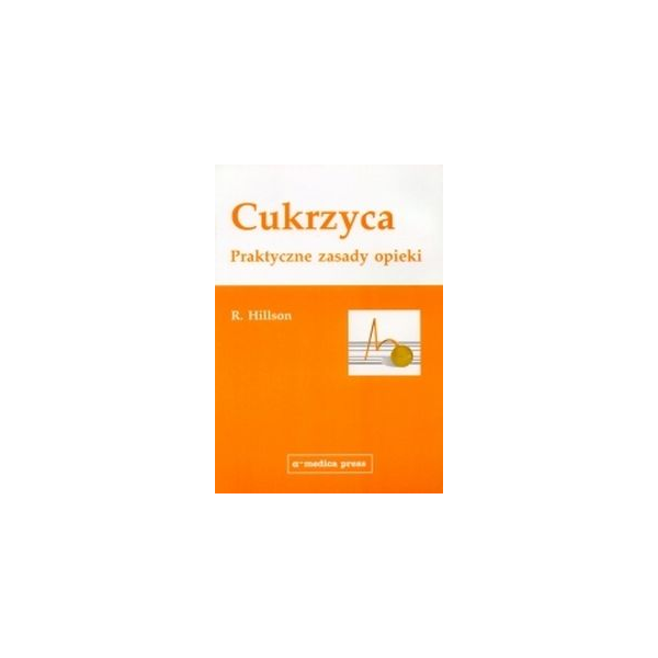 Cukrzyca Praktyczne zasady opieki