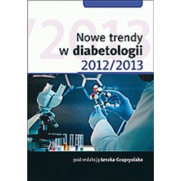 Nowe trendy w diabetologii 2012/2013