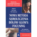 Nowa metoda samoleczenia bólów głowy: Focusing