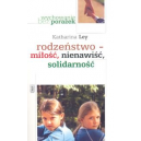 Rodzeństwo - miłość,  nienawiść, solidarność