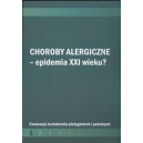 Choroby alergiczne - epidemia XXI wieku Ewaluacja kształcenia pielęgniarek i położnych