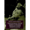 Funkcjonowanie systemu rodziny z dzieckiem przewlekle chorym dermatologicznie