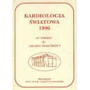 Kardiologia Światowa 1996 r. Co nowego dla lekarzy praktyków?