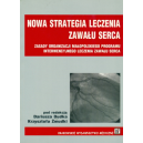 Nowa strategia leczenia zawału serca Zasady organizacji Małopolskiego Programu Interwencyjnego Leczenia Zawału Serca