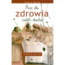 Post dla zdrowia ciała i ducha Poradnik