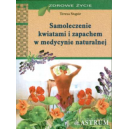 Samoleczenie kwiatami i zapachem w medycynie naturalnej