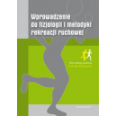 Wprowadzenie do fizjologii i metodyki rekreacji ruchowej