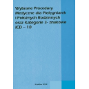 Wybrane Procedury Medyczne dla Pielęgniarek i Położnych Rodzinnych oraz Kategorie 3-znakowe ICD-10