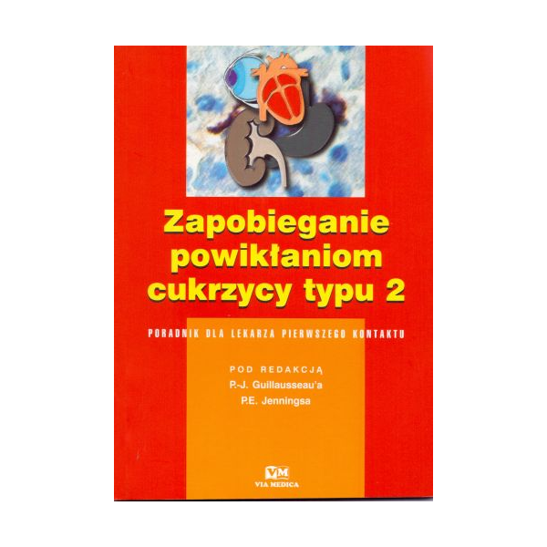 Zapobieganie powikłaniom cukrzycy typu 2 Poradnik dla lekarza pierwszego kontaktu