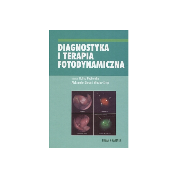 Diagnostyka i terapia fotodynamiczna