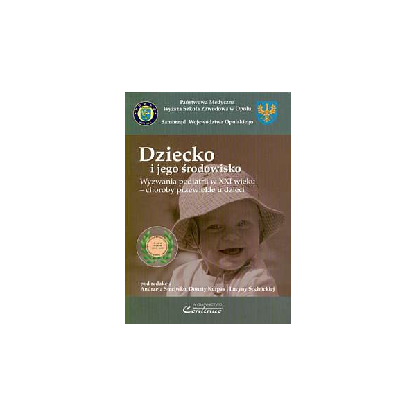 Dziecko i jego środowisko Wyzwania pediatrii w XXI wieku - choroby przewlekłe u dzieci