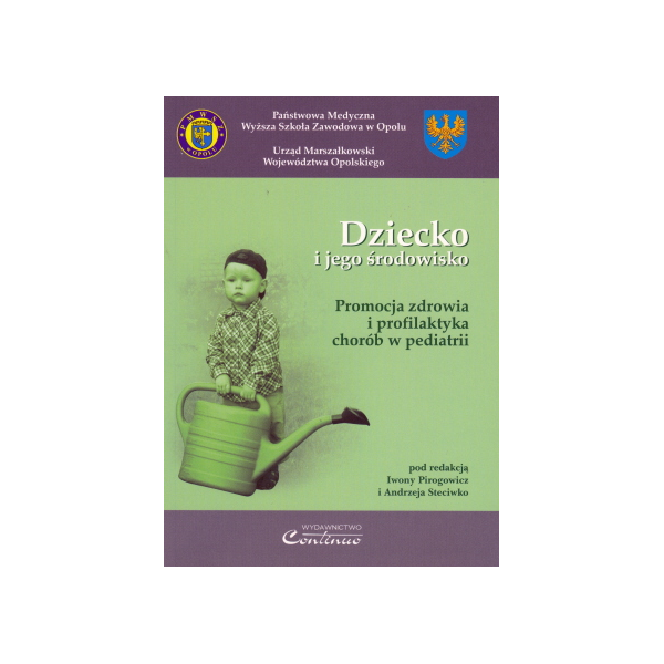 Dziecko i jego środowisko Promocja zdrowia i profilaktyka chorób w pediatrii