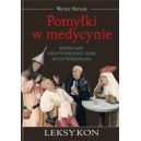 Pomyłki w medycynie 
Błędne sady, niepotwierdzone teorie, mulne przekonania