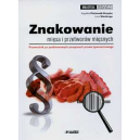 Znakowanie mięsa i przetworów mięsnych (z CD) Przewodnik po podstawowych przepisach prawa żywnościowego