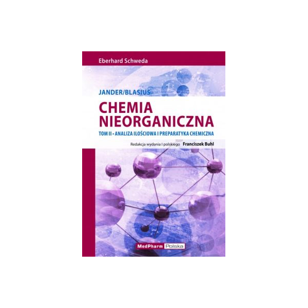 Chemia nieorganiczna t. 2 Analiza ilościowa i preparatyka chemiczna