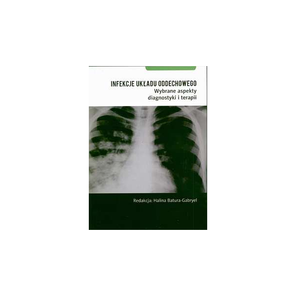 Infekcje układu oddechowego Wybrane aspekty diagnostyki i terapii
