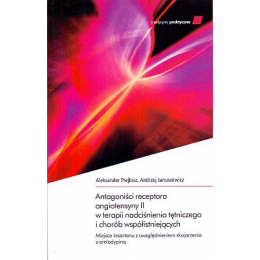 Antagoniści receptora angiotensyny II w terapii nadciśnienia tętniczego i chorób współistniejących Miejsce losartanu z uwzględni