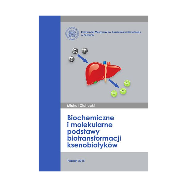 Biochemiczne i molekularne podstawy biotransformacji ksenobiotyków