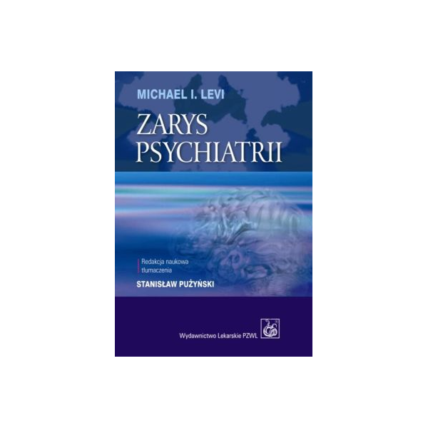 Zarys psychiatrii Zarys psychiatrii