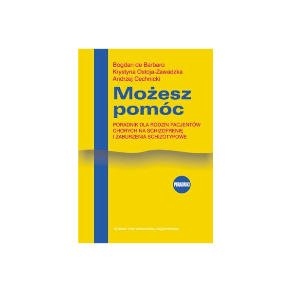 Możesz pomóc Poradnik dla rodzin pacjentów chorych na schizofrenię i zaburzenia schizotypowe