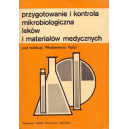 Przygotowanie i kontrola mikrobiologiczna leków i materiałów medycznych