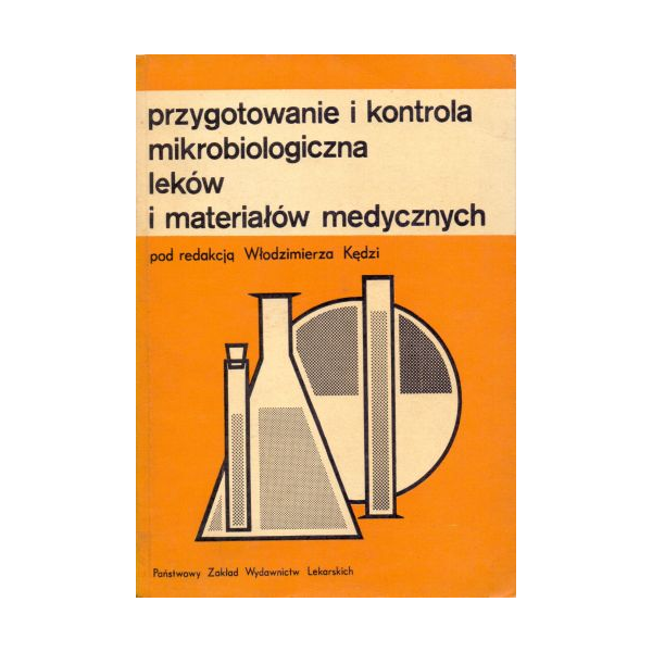 Przygotowanie i kontrola mikrobiologiczna leków i materiałów medycznych