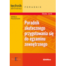 Poradnik skutecznego przygotowania się do egzaminu zewnętrznego dla technika administracji