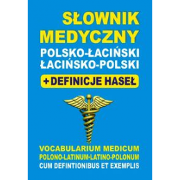 Słownik medyczny polsko-łaciński łacińsko-polski + definicje haseł