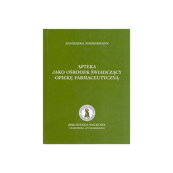 Apteka jako ośrodek świadczący opiekę farmaceutyczną (zagadnienia prawne)