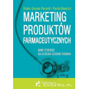 Marketing produktów farmaceutycznych Nowe strategie dla sektora ochrony zdrowia