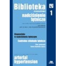 Centralne ciśnienie tętnicze t. 1 Biblioteka czasopisma nadciśnienie tętcznicze - seria niebieska