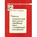 Niektóre uwarunkowania efektywności rehabilitacji dzieci z dysfunkcjami rozwojowymi