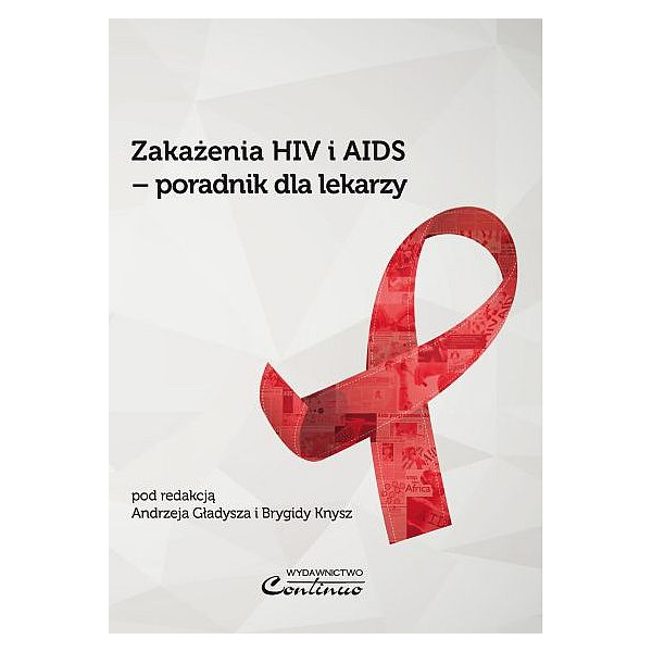 Zakażenia HIV i AIDS - poradnik dla lekarzy
