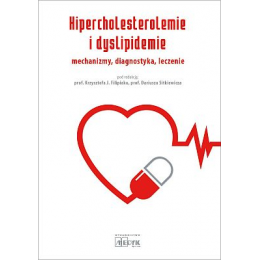 Hipercholesterolemie i dyslipidemie Mechanizmy, diagnostyka, leczenie