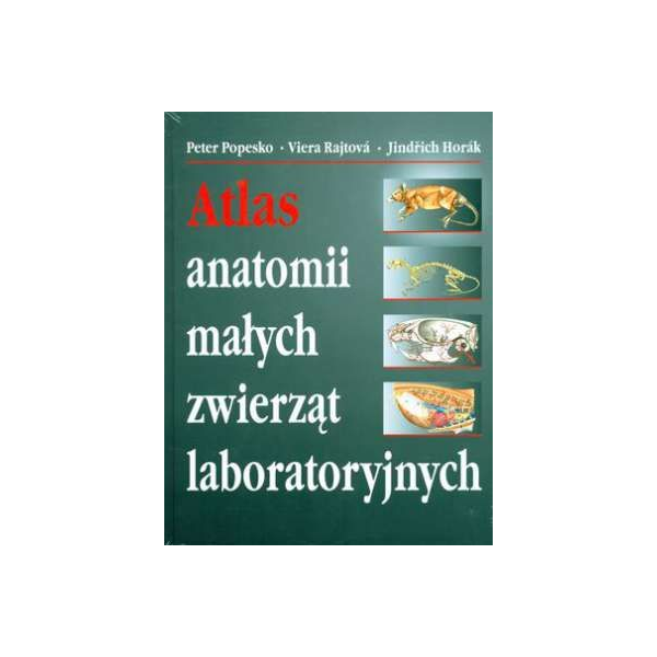 Atlas anatomii małych zwierząt laboratoryjnych