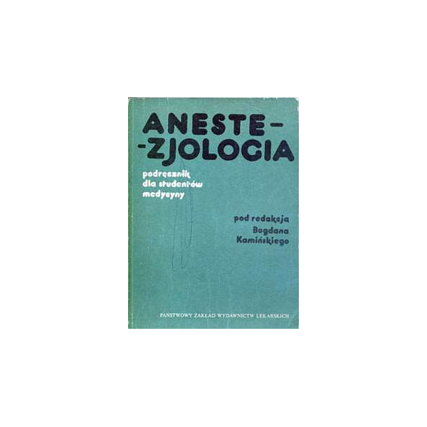 Anestezjologia Podręcznik dla studentów medycyny