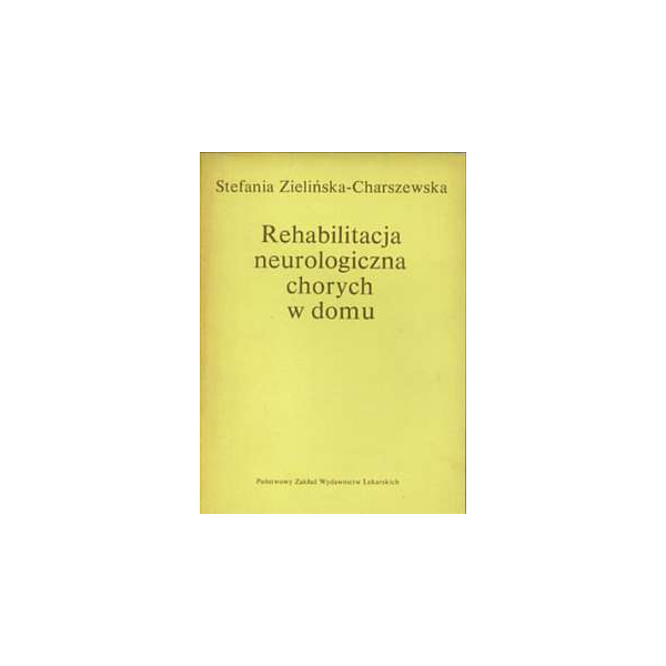 Rehabilitacja neurologiczna chorych w domu
