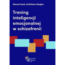 Trening inteligencji emocjonalnej w schizofrenii z CD Poradnik terapeuty