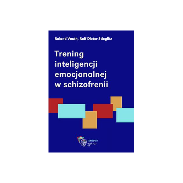 Trening inteligencji emocjonalnej w schizofrenii z CD Poradnik terapeuty