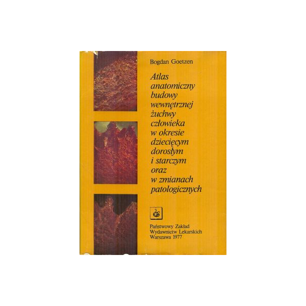 Atlas anatomiczny budowy wewnętrznej żuchwy człowieka w okresie dziecięcym dorosłym i starczym oraz w zmianach patologicznych