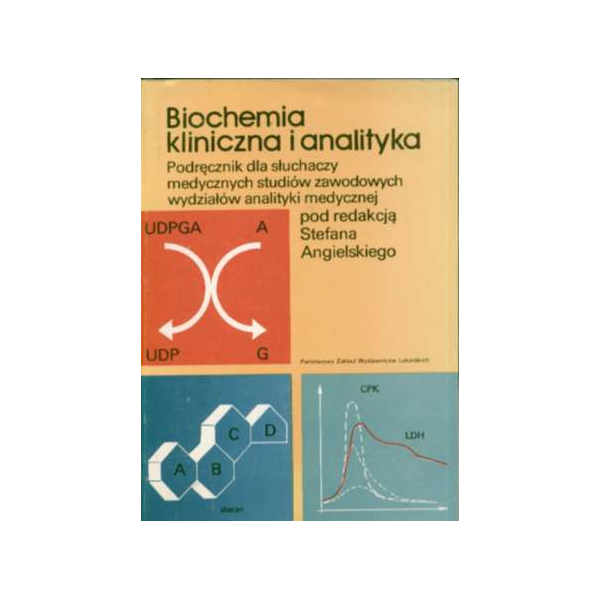 Biochemia kliniczna i analityka Podręcznik dla słuchaczy medycznych studiów zawodowych wydziałów analityki medycznej