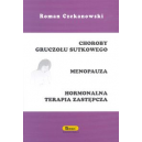 Choroby gruczołu sutkowego Menopauza. Hormonalna terapia zastępcza