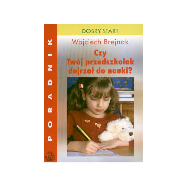 Czy twój przedszkolak dojrzał do nauki? Czy twój przedszkolak dojrzał do nauki?