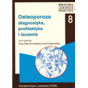 Osteoporoza Diagnostyka, profilaktyka i leczenie