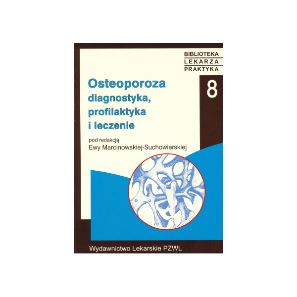 Osteoporoza Diagnostyka, profilaktyka i leczenie