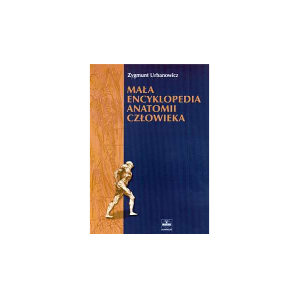 Mała encyklopedia anatomii człowieka