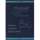 Masaż w kosmetyce i odnowie biologicznej Kosmetyczny, limfatyczny, na cztery ręce, gorącymi kamieniami, stemplami ziołowymi