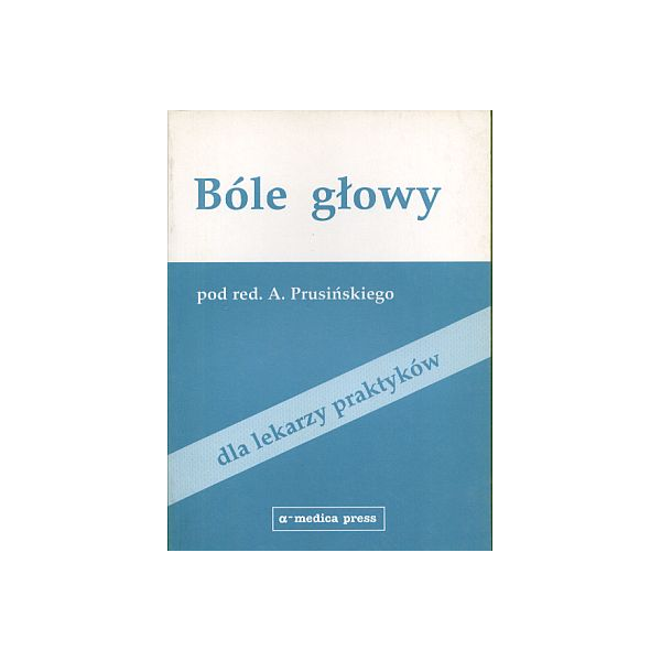 Bóle głowy - dla lekarzy praktyków