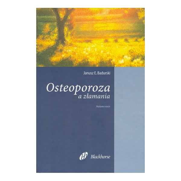 Osteoporoza a złamania Przewodnik zrozumienia, diagnostyki i leczenia