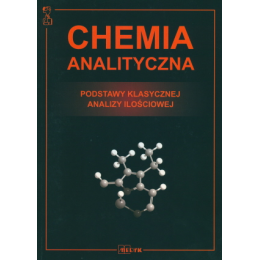 Chemia analityczna Podstawy klasycznej analizy czynnościowej